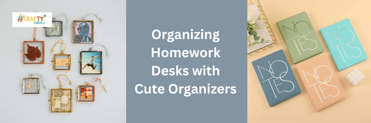 Organizing Homework Desks with Cute Organizers - CRAFTY CUDDLE